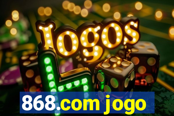 868.com jogo